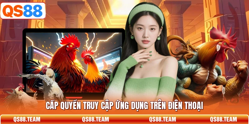 Cấp quyền truy cập ứng dụng trên điện thoại