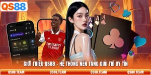 Giới Thiệu QS88 - Hệ Thống Nền Tảng Giải Trí Uy Tín