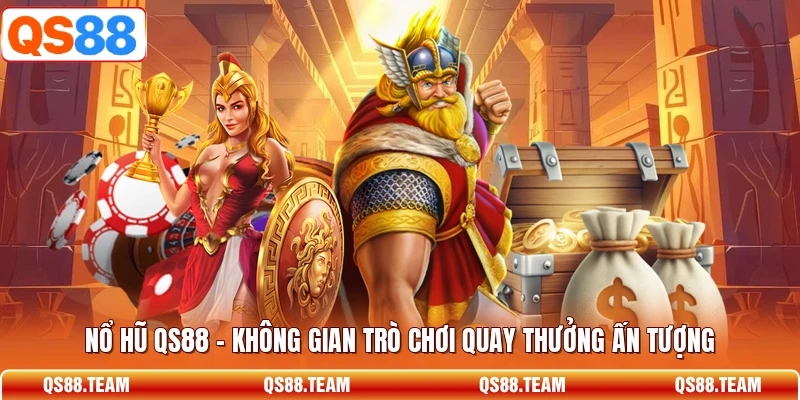 Nổ Hũ QS88 - Không Gian Trò Chơi Quay Thưởng Ấn Tượng