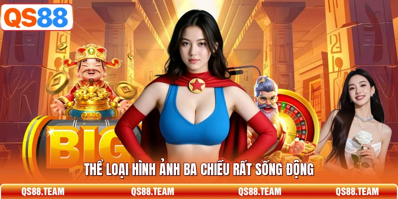 Thể loại hình ảnh ba chiều rất sống động
