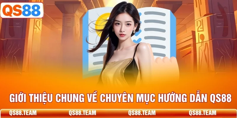 Giới thiệu chung về chuyên mục hướng dẫn QS88