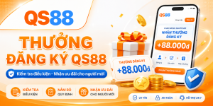 Thưởng đăng ký QS88